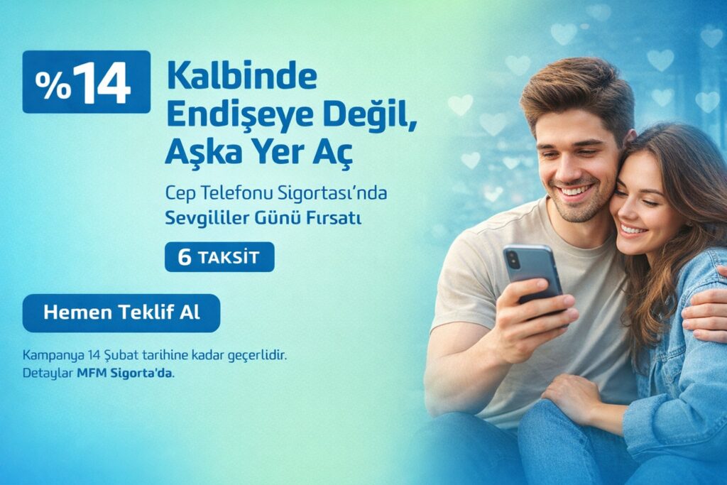 14 Şubat Cep Telefonu Sigortası Kampanyası