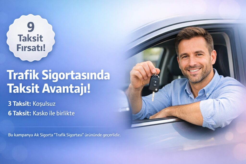 Trafik Sigortası 9 Taksit Fırsatı!